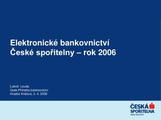 Elektronické bankovnictví České spořitelny – rok 2006