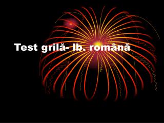 Test grilă- lb. română