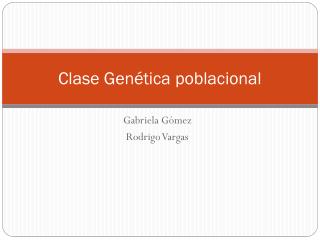 Clase Genética poblacional