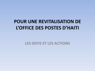 POUR UNE REVITALISATION DE L’OFFICE DES POSTES D’HAITI