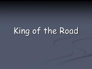 King of the Road