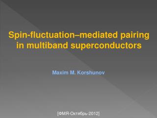 Spin-fluctuation–mediated pairing in multiband superconductors