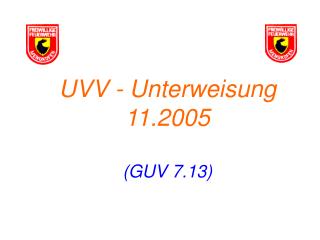 UVV - Unterweisung 11.2005 (GUV 7.13)