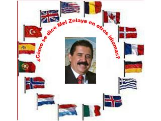 ¿Cómo se dice Mel Zelaya en otros idiomas?