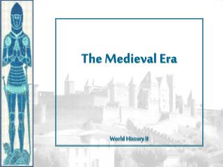 The Medieval Era World History II