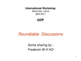 International Workshop Shenzhen, China April 2011 GDP