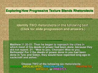 Identify TWO rhetorolects in the following text: (Click for slide progression and answers.)