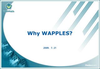 Why WAPPLES?