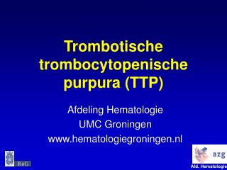 T rombotische t rombocytopenische purpura (TTP)