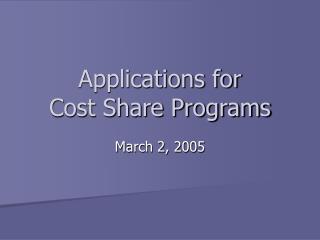 Applications for Cost Share Programs
