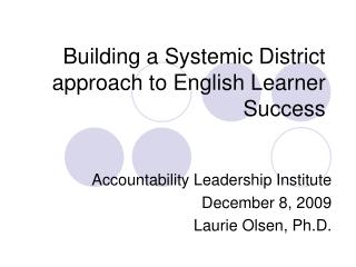 Building a Systemic District approach to English Learner Success