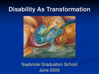 Disability As Transformation