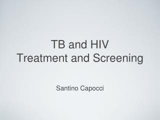 TB and HIV Treatment and Screening