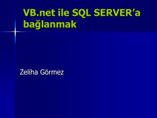 VB ile SQL SERVER’a bağlanmak