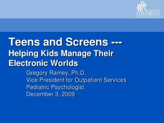 Teens and Screens --- Helping Kids Manage Their Electronic Worlds