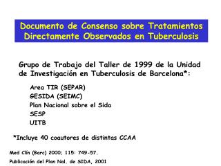 Grupo de Trabajo del Taller de 1999 de la Unidad de Investigación en Tuberculosis de Barcelona*: