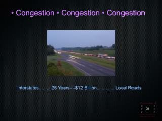 • Congestion • Congestion • Congestion