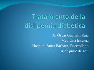 Tratamiento de la dislipemia diabética