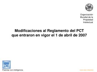 Modificaciones al Reglamento del PCT que entraron en vigor el 1 de abril de 2007