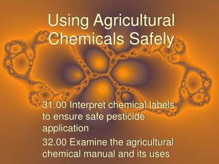 Using Agricultural Chemicals Safely