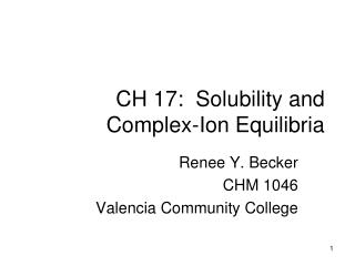 CH 17: Solubility and Complex-Ion Equilibria