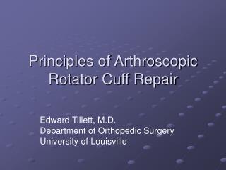 Principles of Arthroscopic Rotator Cuff Repair