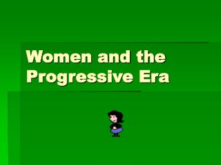Women and the Progressive Era