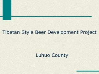 Tibetan Style Beer Development Project