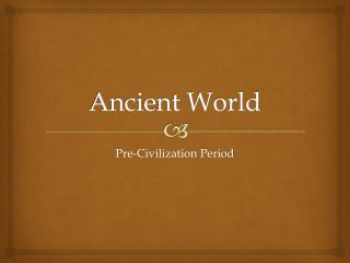Ancient World