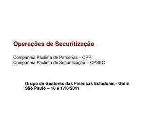 Grupo de Gestores das Finanças Estaduais - Gefin São Paulo – 16 e 17/6/2011