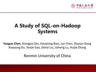 A Study of SQL-on- Hadoop Systems