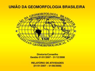 UNIÃO DA GEOMORFOLOGIA BRASILEIRA