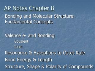 Bonding and Molecular Structure: Fundamental Concepts Valence e- and Bonding Covalent Ionic