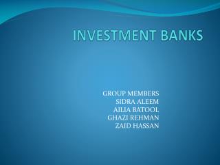 INVESTMENT BANKS
