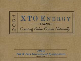 IPAA Oil &amp; Gas Investment Symposium