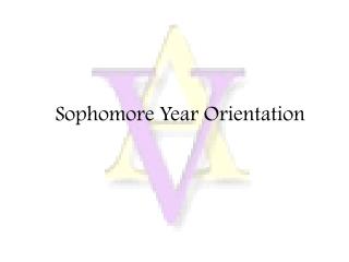 Sophomore Year Orientation