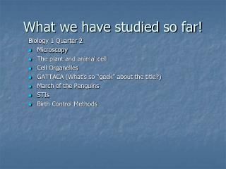 What we have studied so far!