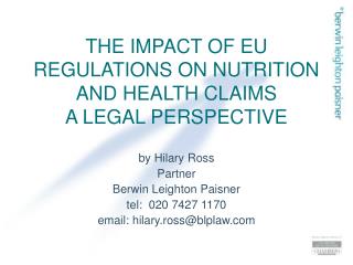 THE IMPACT OF EU REGULATIONS ON NUTRITION AND HEALTH CLAIMS A LEGAL PERSPECTIVE