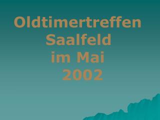 Oldtimertreffen 		Saalfeld 		 im Mai 			 		2002