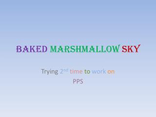Baked marshmallow sky