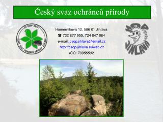 Hamerníkova 12, 586 01 Jihlava 732 877 955, 724 047 084 e-mail: csop.jihlava@email.cz