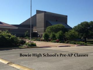 Bowie High School’s Pre-AP Classes