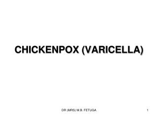 CHICKENPOX (VARICELLA)