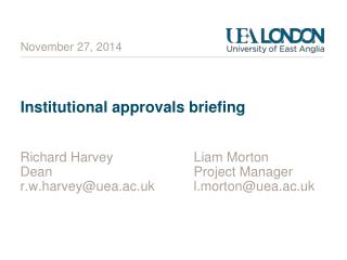 Institutional approvals briefing