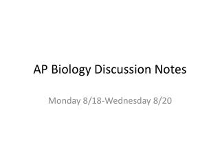 AP Biology Discussion Notes