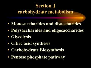 Section J carbohydrate metabolism