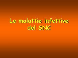 Le malattie infettive del SNC