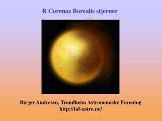 Birger Andresen, Trondheim Astronomiske Forening taf-astro.no/