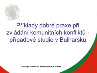 Příklady dobré praxe při zvládání komunitních konfliktů - případové studie v Bulharsku
