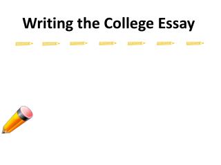 Writing the College Essay